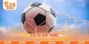 Kèo Số Bàn Thắng - Dự Đoán Tổng Số Lần Lưới Rung 2026