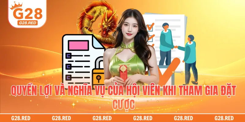 Quyền lợi và nghĩa vụ của hội viên khi tham gia đặt cược